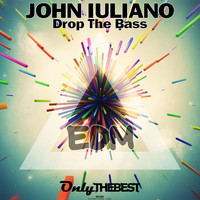 John Iuliano - Drop the Bass