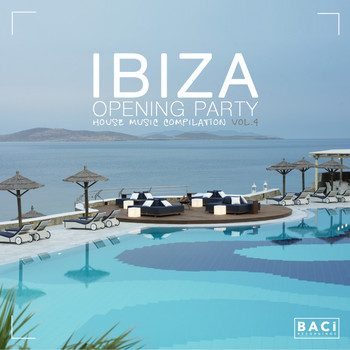 Various Artists - Ibiza Opening Party House Music Compilation, Vol. 4 (Best Deep House, Chill out Hits)