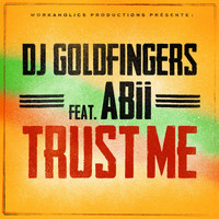DJ Goldfingers - Trust Me
