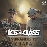 Los Del Class - Vibrando Tu Chapa