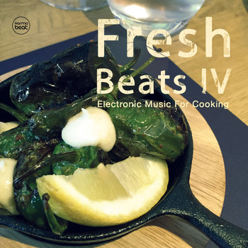 Various Artists - Fresh Beats, Vol. 4 (Electronic Music for Cooking Sessions)