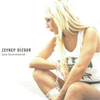 Zeynep Dizdar - Sana Güvenmiyorum