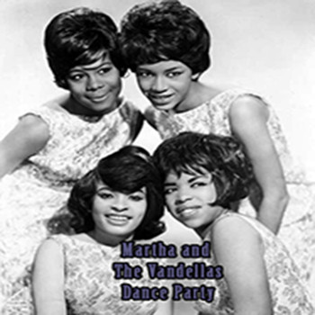 Martha and the Vandellas - Dance Party (Dance Party)
