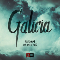 Fuxan os Ventos - Galicia