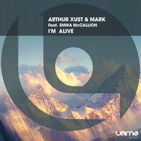 Arthur Xust & Mark feat. Emma McCallion - I'm Alive