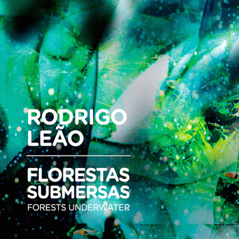 Rodrigo Leão - Florestas Submersas