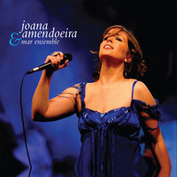 Joana Amendoeira & Mar Ensemble - Joana Amendoeira & Mar Ensemble (Ao Vivo)