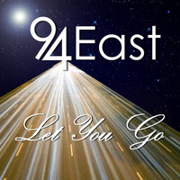 94 East - Let You Go