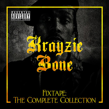 Krayzie Bone - Fixtape: The Complete Collection (Explicit)