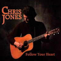 Chris Jones - Follow Your Heart