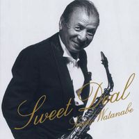 Sadao Watanabe - Sweet Deal ('09 Digital remastering)