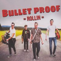 Bullet Proof - Rollin´