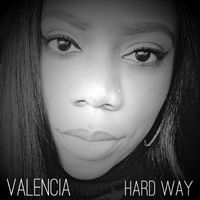 Valencia - Hard Way