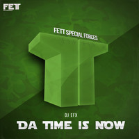 DJ EFX - Da Time Is Now