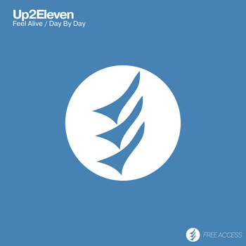 Up2Eleven - Feel Alive / Day By Day