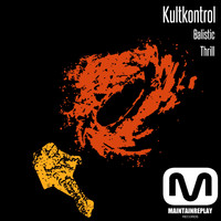 Kultkontrol - Balistic EP