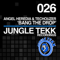 Angel Heredia, TecHouzer - Bang The Drop