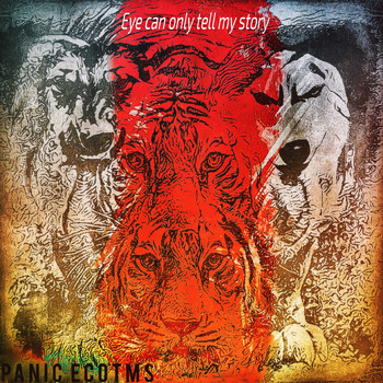Panic - Eye Can Only Tell My Story (Explicit)