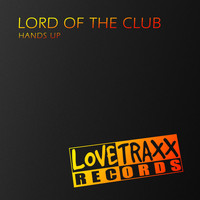 Lord Of The Club - Hands Up