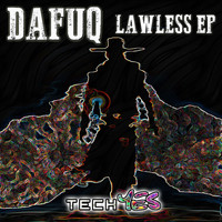 Dafuq - Lawless