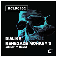 Dislike - Renegade Monkey's (Joseph V Remix)