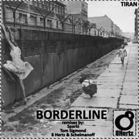 TIRAN - Borderline
