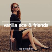 Vanilla Ace - Lose Control EP
