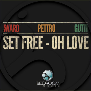 Iwaro, Pettro - Set Free: Oh Love