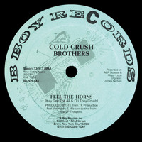 Cold Crush Brothers - Feel the Horns / We Can Do This
