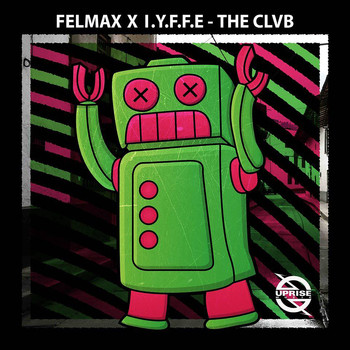 Felmax & IYFFE - The Clvb