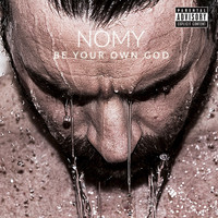 Nomy - Be your own God