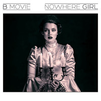 B-Movie - Nowhere Girl (Single)