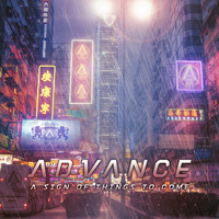Advance - A Sign of Things To Come