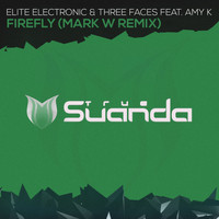 Elite Electronic & Three Faces feat. Amy K - Firefly (Mark W Remix)