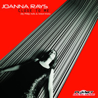 Joanna Rays - Close To Me