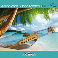 Anton Wick & John Modena feat. Alesia - Beautiful Life