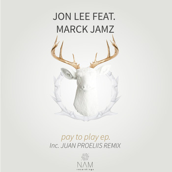 Jon Lee, Marck Jamz - Pay To Play Ep