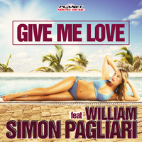 Simon Pagliari feat. William - Give Me Love