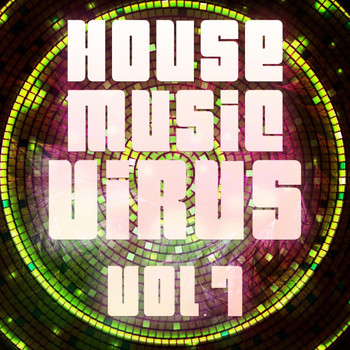 Various Artists - House Music Virus, Vol. 7