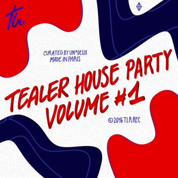 Various Artists - Tealer House Party, Vol. 1