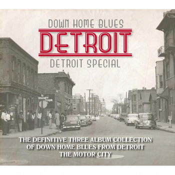 Various Artists - Down Home Blues Detroit (The Definitive Collection of Down Home Blues From Detroit the Motor City)