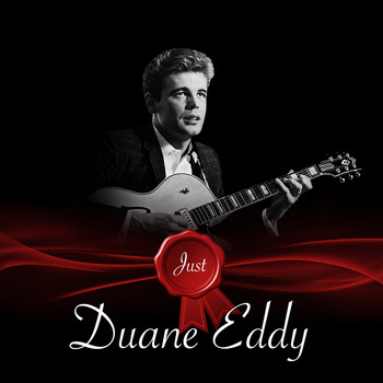 Duane Eddy - Just - Duane Eddy