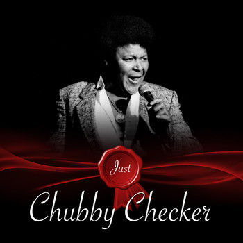 Chubby Checker - Just - Chubby Checker