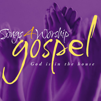 Various Artists - Songs 4 Worship Gospel - God Is In the House