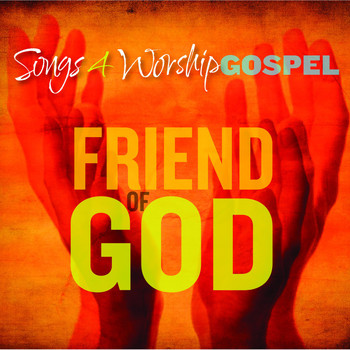 Various Artists - Songs 4 Worship Gospel: Friend of God