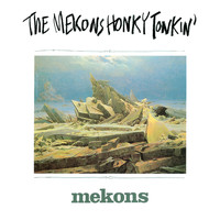 Mekons - Honky Tonkin'