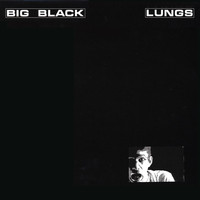 Big Black - Lungs (Remastered) (Explicit)