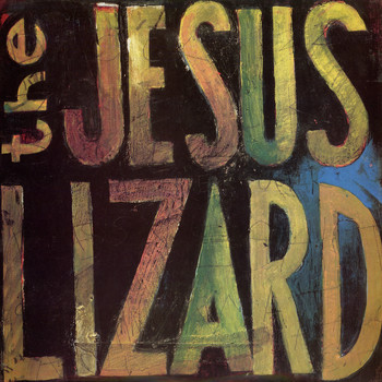 The Jesus Lizard - Lash