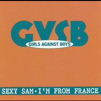 Girls Against Boys - Sexy Sam