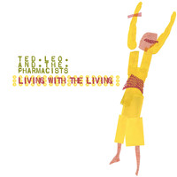 Ted Leo & The Pharmacists - Living With The Living